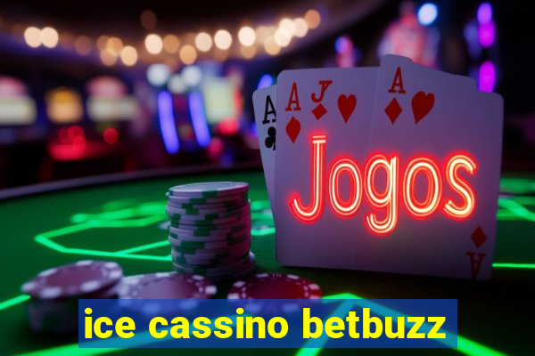 ice cassino betbuzz